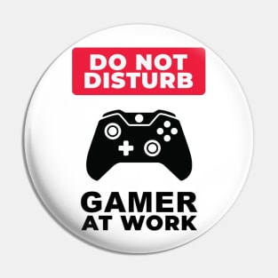 Do not disturb gamer at work Pin