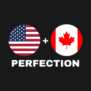 Canadian Plus American Perfection Mix Heritage Flag Gift T-Shirt