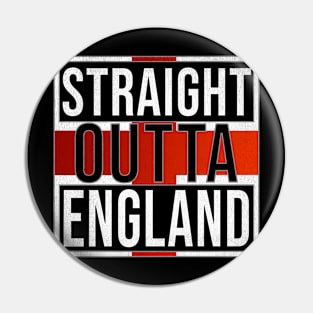 Straight Outta England - Gift for England With Roots From English Pin