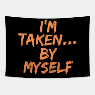 I'm Taken... By Myself, Singles Awareness Day Tapestry