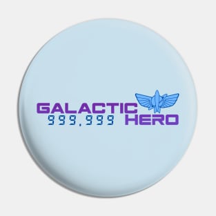 Galactic Hero Pin