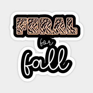 Feral for Fall Magnet