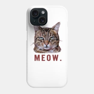 Bored cat "Meow" Funny sarcastic kitty design Phone Case