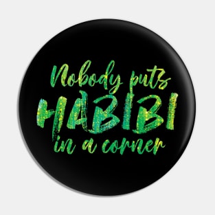 Nobody Puts Habibi in a Corner Pin