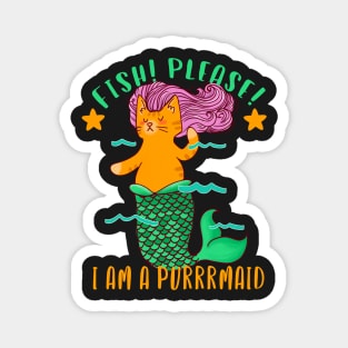 Fish Please I am a Purrrmaid Cat mermaid Magnet