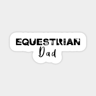 Equestrian Dad (Black) Magnet