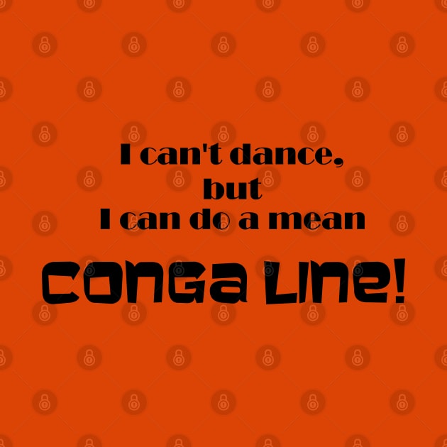 I can't dance- Conga Line Humor by FnWookeeStudios