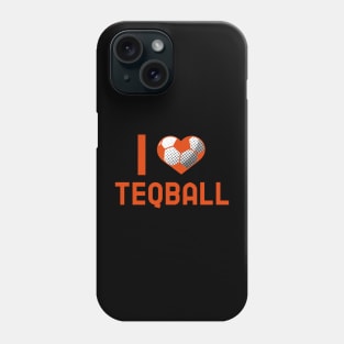 I Love Teqball Phone Case