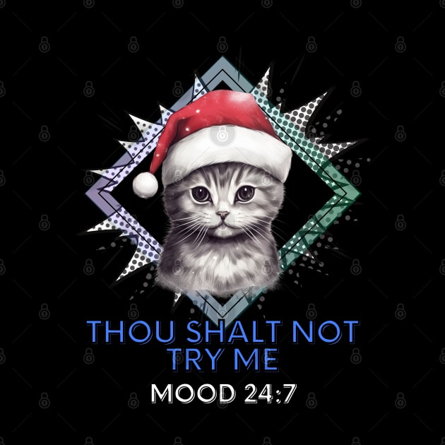 Sarcastic - Christmas Cat - Funny Quote by MaystarUniverse