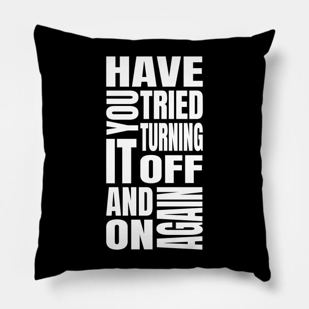 Have You Tried Pillow by ZePunchlineShop