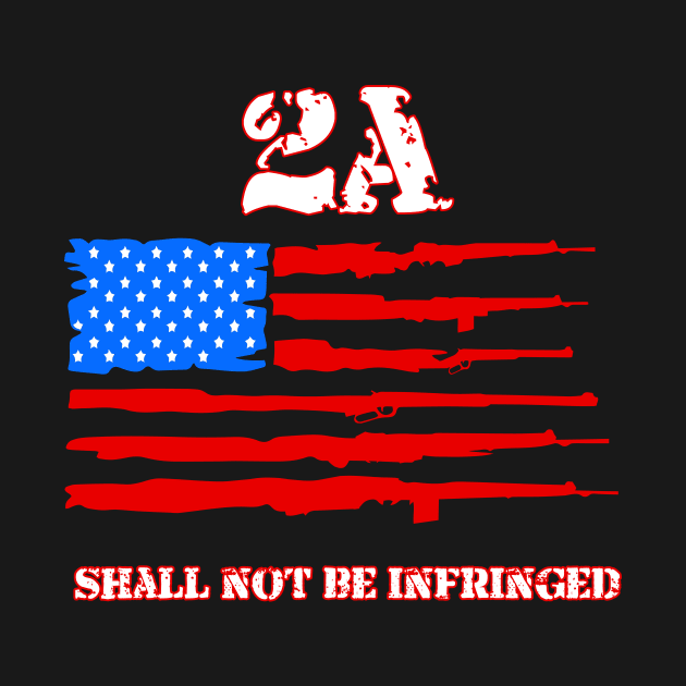 Second Amendment Shall Not Be Infringed - 2A - Second Amendment by Crimson Leo Designs