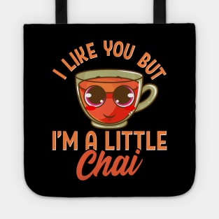 Cute & Funny I Like You But I'm A Little Chai Pun Tote