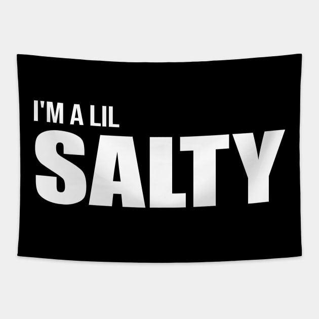 I'm A Little Salty Tapestry by amalya