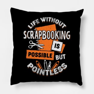 Scrapbooking Hobby Scrapbook Scrapbooker Gift Pillow