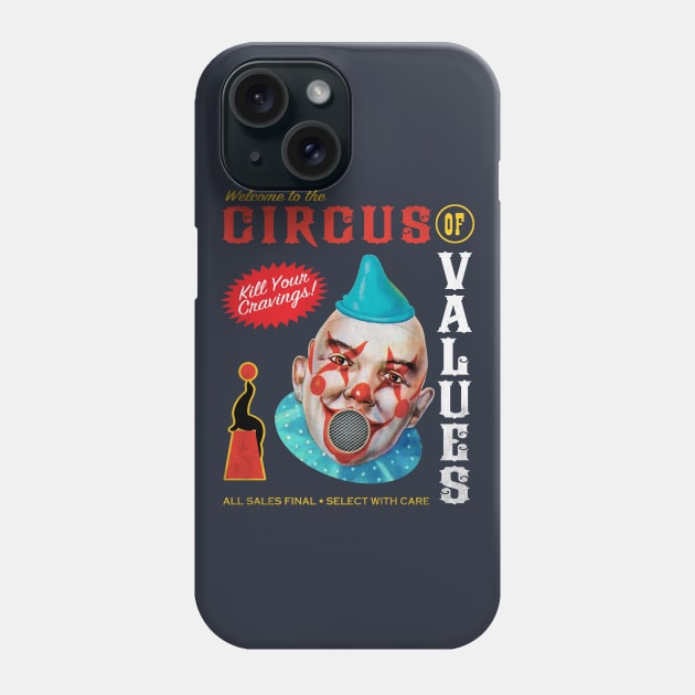 Circus of Values Phone Case by Designwolf