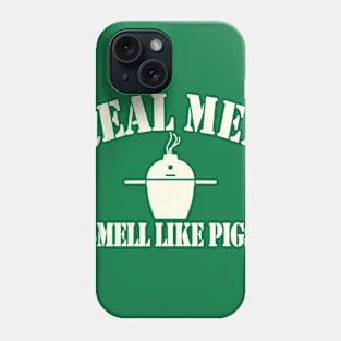 Real Men Smell Like Pigs Phone Case