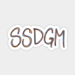 SSDGM // My Favorite Murder Magnet