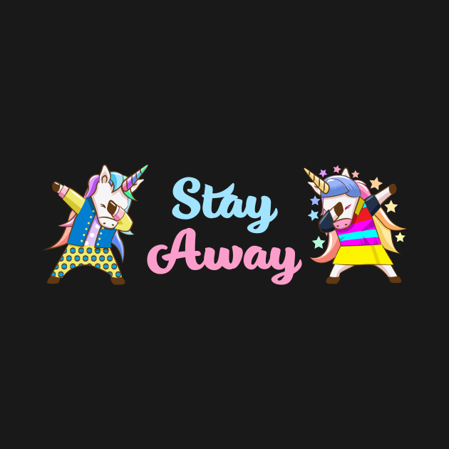 Unicorn Dabbing Stay Away Sign by Golden Eagle Design Studio