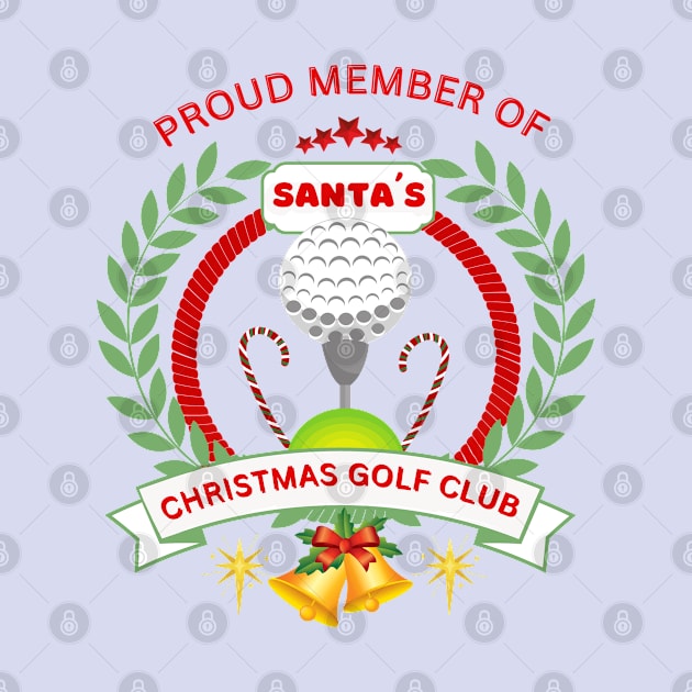 Christmas gift ideas, Proud Member of Santa¨s Christmas Golf Club. by Papilio Art