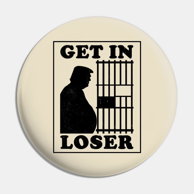 Trump Smells and is Guilty Get in Loser Pin by Electrovista