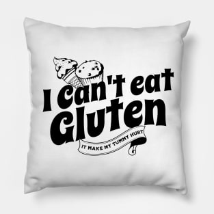 I Cant Eat Gluten Pillow