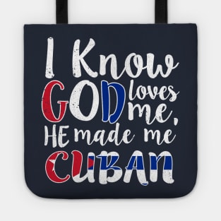 God Loves Me He Made Me Cuban Flag Cuba Colors T-Shirt Tote