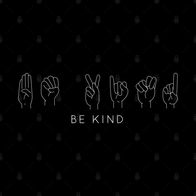 Be Kind - ASL Sign Language by Inspirit Designs