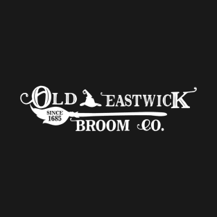 Old eastwick broom co. Since 1685 T-Shirt