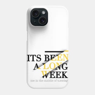 Long week Phone Case