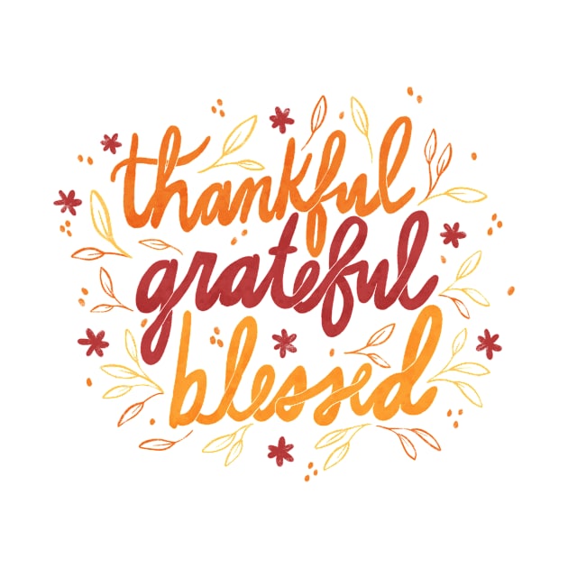 Thankful, Grateful, & Blessed by Maddyslittlesketchbook