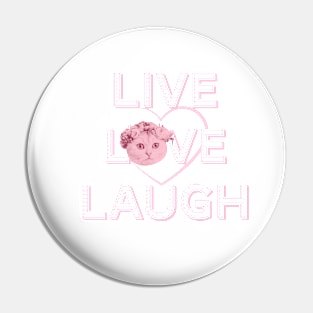 Live, Love, Laugh! Cat Graphic Pin