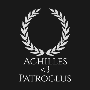 Ancient Greek Mythology LGBT Gay Pride Achilles <3 Patroclus T-Shirt