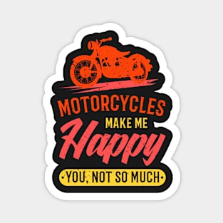 MOTORCYCLE: Motorcycles Make Me Happy Magnet