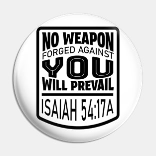 Isaiah 54 No Weapon Forged Against You will Prevail Pin