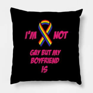 I am not gay but my boyfriend is Pillow