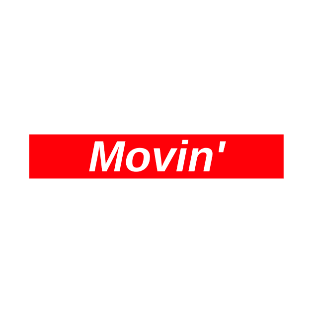 Movin' // Red Box Logo by FlexxxApparel