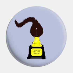 Cat-Ass-Trophy Pin