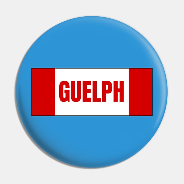 Guelph City in Canadian Flag Colors Pin by aybe7elf