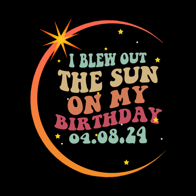 Birthday Total Solar Eclipse I Blew Out The Sun On My Birthday by Zimmermanr Liame