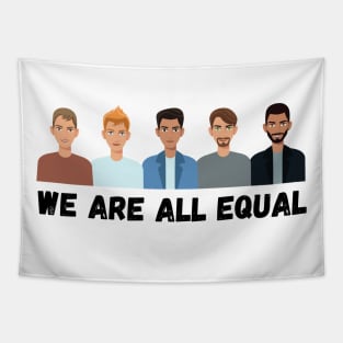 Anti racism T-shirt (We are all equal) Tapestry