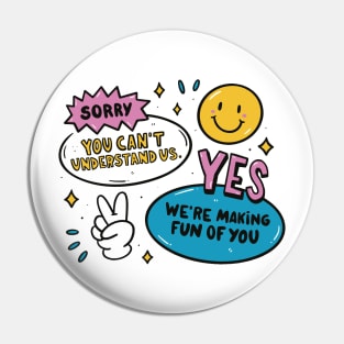 Funny we're making fun of you quote Pin