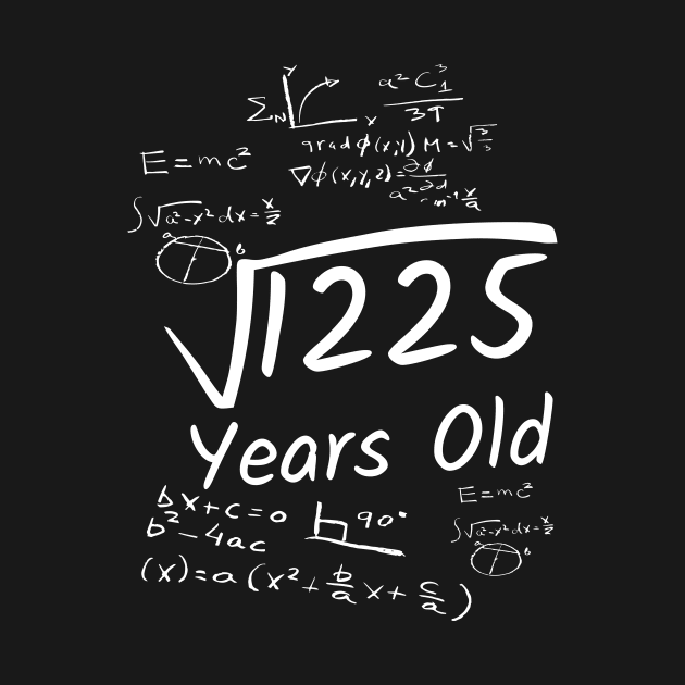 35th Birthday Math 1225 Years Old Square Root by Imaginariux