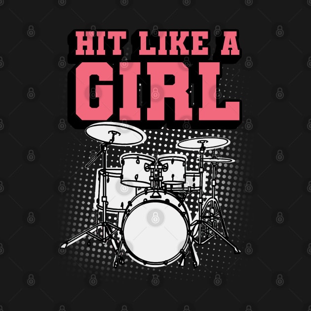 Hit Like a Girl - Funny Drummer Girl by Issho Ni