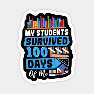 My Students Survived 100 Days Of Me Magnet