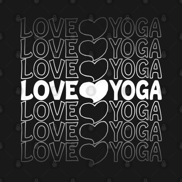 Love Yoga Heart Repeat Text White by Shawnsonart