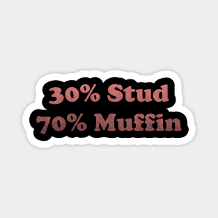 30 Stud, 70 Muffin, Stud Muffin Shirt, Joke Shirt Men, Funny Dads Shirt, Muffin Tee, Fathers Day Shirt, Funny Husband T shirt, Workout Magnet