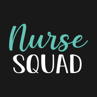 Nurse Squad, Funny Nurse Graduation Gift T-Shirt