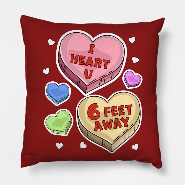 I Heart You Six Feet Away Valentines Day Candy Hearts Pillow by OrangeMonkeyArt