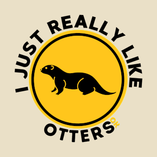 I Just Really Like Otters Ok T-Shirt