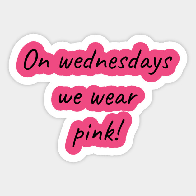 we wear pink mean girls quotes sticker teepublic